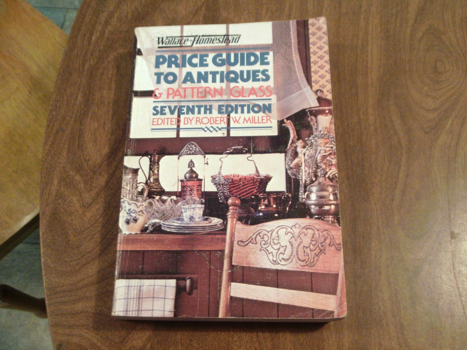 Wallace Homestead Price Guide To Antiques And Pattern