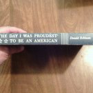 The Day I was Proudest to be an American by Donald Robinson (1958) (L62b2) Doubleday & Co HC The Day I was Proudest to be an American by Donald Robinson (1958) (L62b2) Doubleday & Co HC