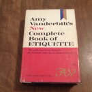 Amy Vanderbilt's New Complete Book of Etiquette (1963) (L62b3) Doubleday & Company BCE HC Amy Vanderbilt's New Complete Book of Etiquette (1963) (L62b3) Doubleday & Company BCE HC