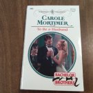 To Be a Husband by Carole Mortimer (1999) (R23a11) Bachelor Brothers #2, Harlequin Presents #2043 PB