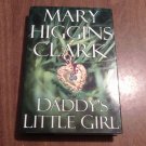 Daddy's Little Girl by Mary Higgins Clark (2002) (L34d6) Simon & Schuster HC Daddy's Little Girl by Mary Higgins Clark (2002) (L34d6) Simon & Schuster HC