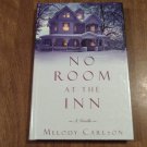 No Room At the Inn by Melody Carlson (2006) (L33c3) Guideposts HC