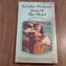 Song of the Heart by Kristin Michaels (1977) (R21a3) A Signet Book, NAL PB
