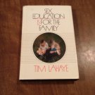 Sex Education IS for the Family by Tim LaHaye (1985) (L23c7) Zondervan HC