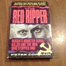 The Red Ripper Inside the Mind of Russia's Most Brutal Serial Killer by Peter Conradi 1992/R73c4 HC The Red Ripper Inside the Mind of Russia's Most Brutal Serial Killer by Peter Conradi 1992/R73c4 HC