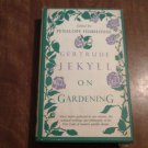 Gertrude Jekyll on Gardening Edited by Penelope Hobhouse (1984) (L34d7) David R Godine HC