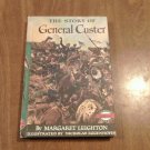 The Story of General Custer by Margaret Leighton (1954) (R33c6) Grosset & Dunlap HC The Story of General Custer by Margaret Leighton (1954) (R33c6) Grosset & Dunlap HC