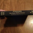 Visions How Science Will Revolutionize the 21st Century by Michio Kaku  (1997) (G6A)