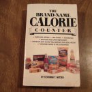 The Brand Name Calorie Counter by Corinne T. Netzer (1986) (R25a10) A Dell Book PB The Brand Name Calorie Counter by Corinne T. Netzer (1986) (R25a10) A Dell Book PB
