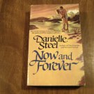 Now and Forever by Danielle Steel (1980) (R23a12) A Dell Book PB Now and Forever by Danielle Steel (1980) (R23a12) A Dell Book PB