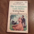 The Scandalous Lady Robin by Sylvia Thorpe (1975) (R21a2) A Fawcett Crest Book PB The Scandalous Lady Robin by Sylvia Thorpe (1975) (R21a2) A Fawcett Crest Book PB