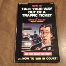 How to Talk Your Way Out of a Traffic Ticket by David W. Kelley (1991) (104)