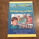 Old People, Frogs, and Albert by Nancy Hope Wilson (1999) (L62b8) A Sunburst Book First Edition PB Old People, Frogs, and Albert by Nancy Hope Wilson (1999) (L62b8) A Sunburst Book First Edition PB