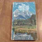 Sierra Club Wilderness Handbook by David Brower (1971) (R23a13) Ballantine Book PB Sierra Club Wilderness Handbook by David Brower (1971) (R23a13) Ballantine Book PB