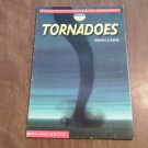 Tornadoes by Brian Cassie (2002) (GR2r1) Scholastic Reference PB Tornadoes by Brian Cassie (2002) (GR2r1) Scholastic Reference PB