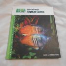 Freshwater Aquariums by David E. Boruchowitz (2009) (L43a1) TFH Publications HC Freshwater Aquariums by David E. Boruchowitz (2009) (L43a1) TFH Publications HC