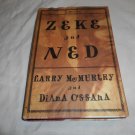 Zeke and Ned by Larry McMurtry and Diana Ossana (1997) (L61a3) Simon & Schuster First Edition HC Zeke and Ned by Larry McMurtry and Diana Ossana (1997) (L61a3) Simon & Schuster First Edition HC
