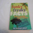 Funky, Freaky Facts Most People Don't Know by The Diagram Group (1997) (L24d8) Sterling Pub PB Funky, Freaky Facts Most People Don't Know by The Diagram Group (1997) (L24d8) Sterling Pub PB