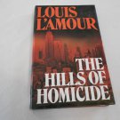 The Hills of Homicide by Louis L'Amour (1987) (L23c8) Detective Stories, Severn House Publishers HC The Hills of Homicide by Louis L'Amour (1987) (L23c8) Detective Stories, Severn House Publishers HC