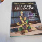 Flower Arranging Better Homes & Gardens (1957) (R41a5) Meredith Publishing Company HC Flower Arranging Better Homes & Gardens (1957) (R41a5) Meredith Publishing Company HC