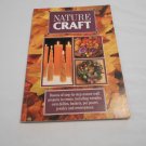 Nature Craft by Eaglemoss (1993) (R41a5) North Light Books PB Nature Craft by Eaglemoss (1993) (R41a5) North Light Books PB