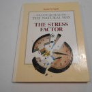 The Stress Factor Health and Healing the Natural Way by Reader's Digest (1995) (R41a5) HC The Stress Factor Health and Healing the Natural Way by Reader's Digest (1995) (R41a5) HC