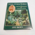 Vita's Other World: A Gardening Biography of V. Sackville West by Jane Brown (1985/R41a7) Viking HC Vita's Other World: A Gardening Biography of V. Sackville West by Jane Brown (1985/R41a7) Viking HC