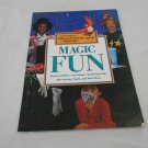 Magic Fun: Mystery Potions, Card Magic, Vanishing Tricks and More Marilyn Baillie (1991) (L43c7) PB