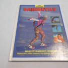 Daredevils - Info Adventure by Claire Watts (1995) (R41a4) Two-Can Book HC