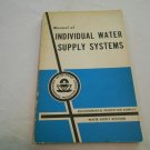 Manual of Individual Water Supply Systems (1973) (L62b1) Environmental Protection Agency PB