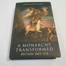 A Monarchy Transformed Britain 1603-1714 Mark A. Kishlansky 1996/L21a8 Penguin History Britain #6 HC A Monarchy Transformed Britain 1603-1714 Mark A. Kishlansky 1996/L21a8 Penguin History Britain #6 HC