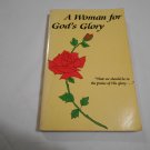 A Woman For God's Glory by Anna Mary Byler (1990) (R33c9) Calvary Publishers PB A Woman For God's Glory by Anna Mary Byler (1990) (R33c9) Calvary Publishers PB