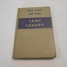 The Case of the Lame Canary by Erle Stanley Garner (1947) (R34c6) Perry Mason #11 Triangle Books HC
