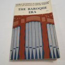 Baroque Era: Source Readings in Music History by Oliver Strunk (1965) (L24d7) PB Baroque Era: Source Readings in Music History by Oliver Strunk (1965) (L24d7) PB