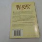 Broken Things: Why We Suffer by Martin R. Dehaan (1978) (R34c4) Discovery House Pub PB