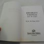 Broken Things: Why We Suffer by Martin R. Dehaan (1978) (R34c4) Discovery House Pub PB