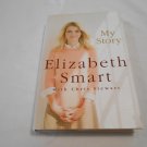 My Story by Elizabeth Smart, Chris Stewart (2013) (R72b3) St. Martin's Press First Edition HC My Story by Elizabeth Smart, Chris Stewart (2013) (R72b3) St. Martin's Press First Edition HC