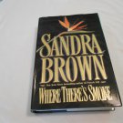 Where There's Smoke by Sandra Brown (1993) (L73c8) Warner Books HC Where There's Smoke by Sandra Brown (1993) (L73c8) Warner Books HC