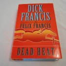 Dead Heat by Dick Francis, Felix Francis (2007) (L22b2) G. P. Putnam's Sons HC
