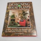 Designing with Houseplants by Alan Toogood (1990) (R52b4) Gallery Books HC