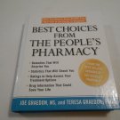 Best Choices From the People's Pharmacy by Joe Graedon Teresa Graedon (2007) (L42a2) HC Best Choices From the People's Pharmacy by Joe Graedon Teresa Graedon (2007) (L42a2) HC