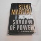 Shadow of Power by Steve Martini (2008) (L33c6) Paul Madriani #9, William Morrow HC