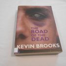 The Road of the Dead by Kevin Brooks (2006) (R74d9) Push / Scholastic Inc PB