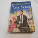 Tender Victory by Taylor Caldwell (1956) (R74d8) McGraw-Hill Book Company HC Tender Victory by Taylor Caldwell (1956) (R74d8) McGraw-Hill Book Company HC