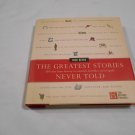 The Greatest Stories Never Told 100 tales from History by Rick Beyer (2003) (R7) Harper HC The Greatest Stories Never Told 100 tales from History by Rick Beyer (2003) (R7) Harper HC