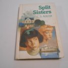 Split Sisters by C.S. Adler (1986) (L24d5) Sisters #1, Macmillan Publishing HC Split Sisters by C.S. Adler (1986) (L24d5) Sisters #1, Macmillan Publishing HC
