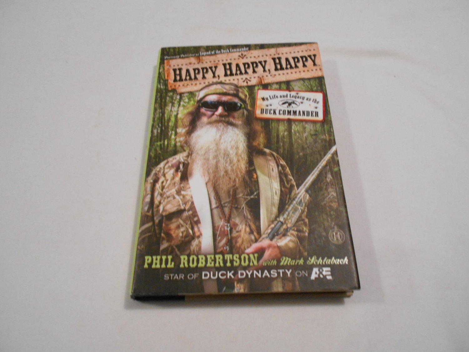 Happy, Happy, Happy: My Life and Legacy as the Duck Commander by Phil Robertson (2013) (B6)