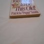 I'm Too Young to Be This Old! by Particia Poppy Smith (1997) (L23c7) Bethany House Publishers PB