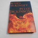 Fire by Robin McKinley, Peter Dickinson 2009/L73c8 Tales of Elemental Spirits #2, G. P. Putnam's HC Fire by Robin McKinley, Peter Dickinson 2009/L73c8 Tales of Elemental Spirits #2, G. P. Putnam's HC