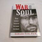 War and the Soul: Healing Our Nation's Veterans from PTSD by Edward Tick (2005/R71a1) Quest Books HC